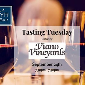 Tasting Tuesday Featuring Viano Vineyards