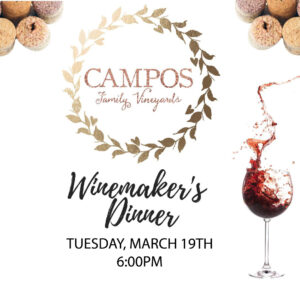 Campos Family Vineyards Winemaker’s Dinner